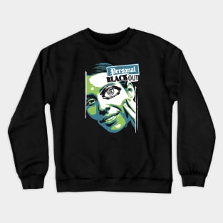 personal blackout Crewneck Sweatshirt